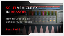 Creating vehicle special fx in reason part 1