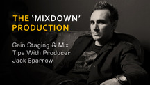 Gain staging mix tips with producer jack sparrow