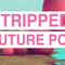 Stipped future pop 1000x512 review