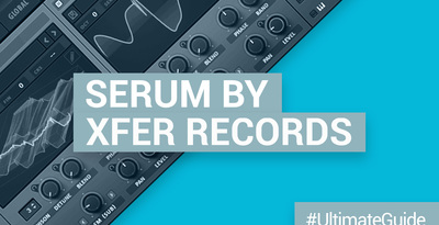 Loopmasters serum by xfer records quickstart guide
