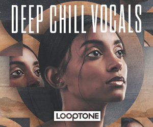 Loopmasters looptone deep chill vocals 300x250