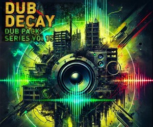 Loopmasters dub pack 15   dub decay