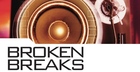 Broken Breaks