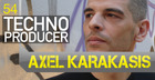 Axel Karakasis - Techno Producer