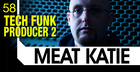 Meat Katie Tech Funk Producer Vol 2