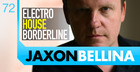 Jaxon Bellina Electro House Borderline