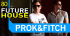Prok And Fitch - Future House