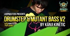 Kanji Kinetic - Drumstep and Mutant Bass Vol 2