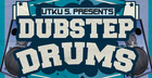 Dubstep Drums