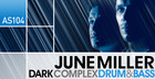 June Miller  - Dark Complex Drum & Bass