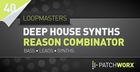 Deep House Synths Reason Combinator Presets