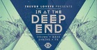 Trevor Loveys Presents - In At The Deep End