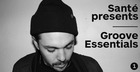 Sante Presents Groove Essentials