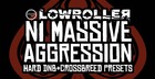 Lowroller - NI Massive Aggression