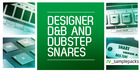 Designer D&B and Dubstep Snares