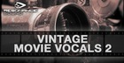 Vintage Movie Vocals 2