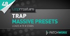 Loopmasters Trap Synths Massive Presets