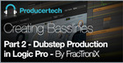 Dubstep Production in Logic Pro by FracTroniX - Part 2 - Creating Basslines