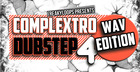 Complextro & Dubstep - WAV Edition 4