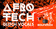 Afrotechglitchvocals 1000x512