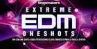 Extreme EDM One Shots