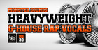 Heavyweight G-House Rap Vocals