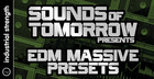 Sounds Of Tomorrow Presents EDM Massive Presets
