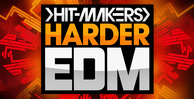 Hitmakers harder edm 1000x512