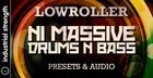 Lowroller NI Massive Drum's n Bass