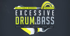 Excessive Drum & Bass