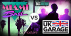 Miami Bass VS UK Garage