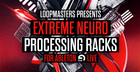 Extreme Neuro Processing Racks for Ableton
