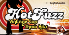 Hot Fuzz - Vintage Cop Show Kits