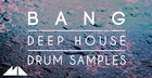 Bang - Deep House Drum Samples
