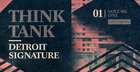 Think Tank - Detroit Signature Vol 1