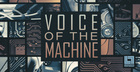 Voice of the Machine