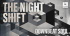 The Night Shift – Downbeat Soul