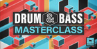 Drum & Bass Masterclass