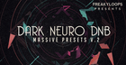 Dark Neuro DnB: Massive Presets Vol 2