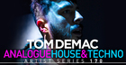 Tom Demac Raw Analogue House & Techno