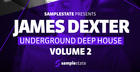 James Dexter Underground Deep House Volume 2