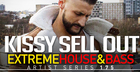 Kissy Sell Out - Extreme House & Bass