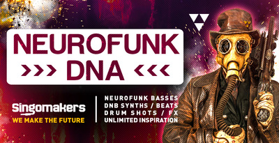 Singomakers neurofunk dna neurofunk basses dnb synths beats drum shots fx unlimited inspiration 512