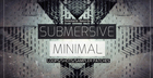 Submersive Minimal