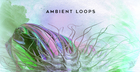 Ambient Loops By AK