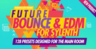 Future Bounce & EDM For Sylenth