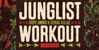 Junglist Workout