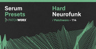 Hard Neurofunk - Serum Presets