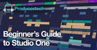 Beginner's Guide to Studio One