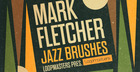 Mark Fletcher - Jazz Brushes